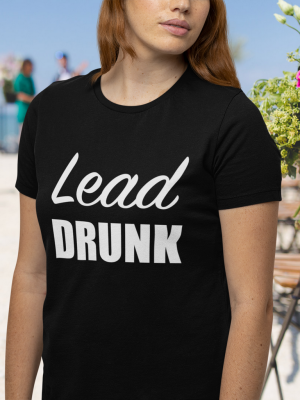 Lead Drunk