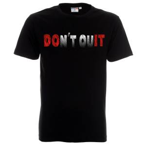 тениска Don't Quit